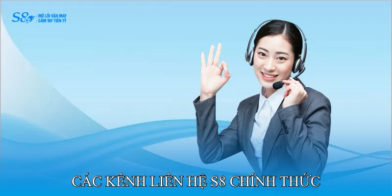 liên hệ S8 1 Các kênh liên hệ S8 chính thức