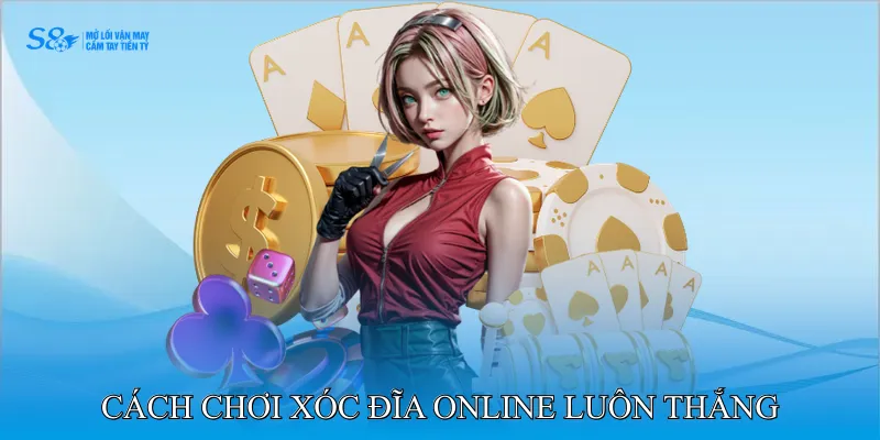 Cách Chơi Xóc Đĩa Online Luôn Thắng Với Chiến Thuật Cao Thủ 2 Cách chơi xóc đĩa online luôn thắng