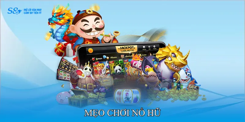 Mẹo Chơi Nổ Hũ Giúp Bạn Duy Trì Chu Kỳ Thắng Khi Quay Hũ 2 Mẹo chơi nổ hũ